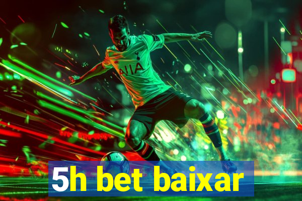 5h bet baixar